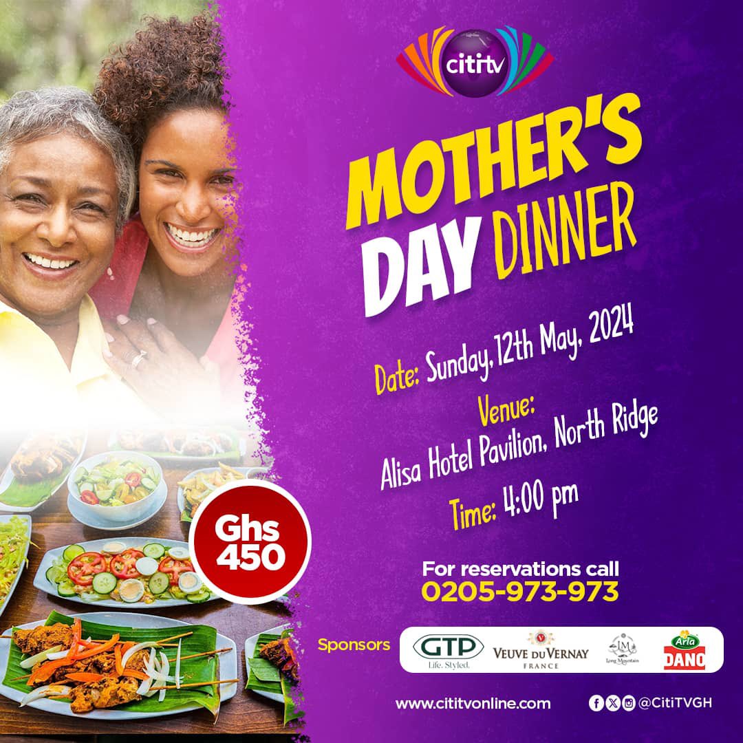 Celebrate Mama for all her sacrifices this Mother’s Day at the Citi TV Mother’s Day Dinner Don't miss this opportunity to show your mother how much she means to you. To reserve your table now for the Citi TV Mother's Day dinner, call 0205973973.