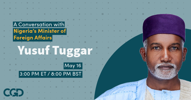📅 On May 16, Nigeria’s Minister of Foreign Affairs @YusufTuggar joins @gyude_moore for a special conversation on Nigeria’s new foreign policy initiative, challenges facing the country, & more. 🇳🇬 Register now to join us in person or online! #CGDtalks bit.ly/3JWjRMQ