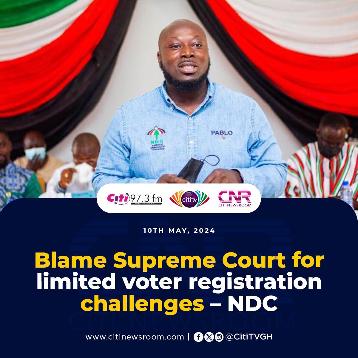 Blame Supreme Court for limited voter registration challenges – NDC | More here: tinyurl.com/ub2bbtw7 #CitiNewsroom