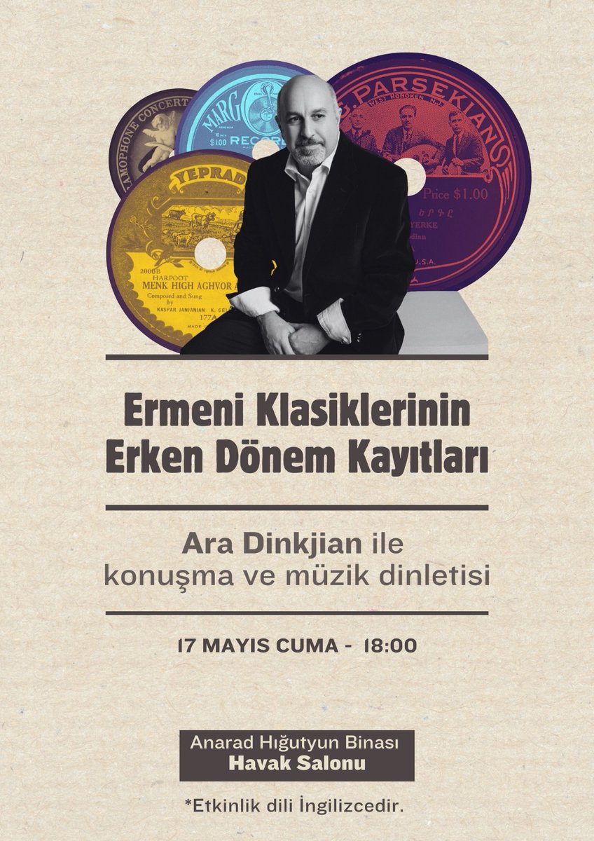 17 Mayıs Cuma saat 18.00'de, Hrant Dink Vakfı Anarad Hığutyun Binası, Havak Salonu'nda müzisyen, besteci ve plak koleksiyoncusu Ara Dinkjian'ın sunumu ile 'Ermeni Klasiklerinin Erken Dönem Plak Kayıtları'nı konuşacağız. Sizi de aramızda görmekten memnun oluruz. Lokasyon: