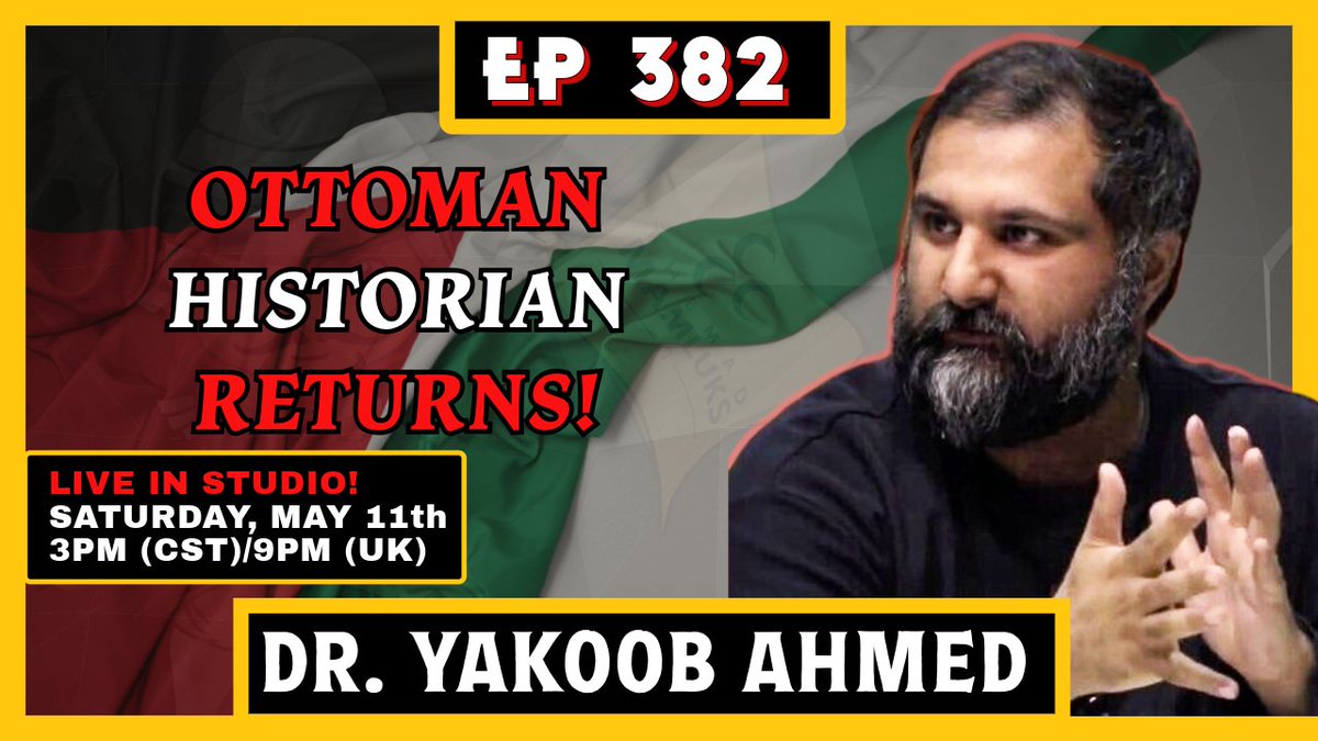 Tomorrow 3PM (CST)/9PM (UK) with Ottoman Historian, Dr. Yakoob Ahmed! @YakoobAhmed0 youtube.com/live/ByOF3aXC-…