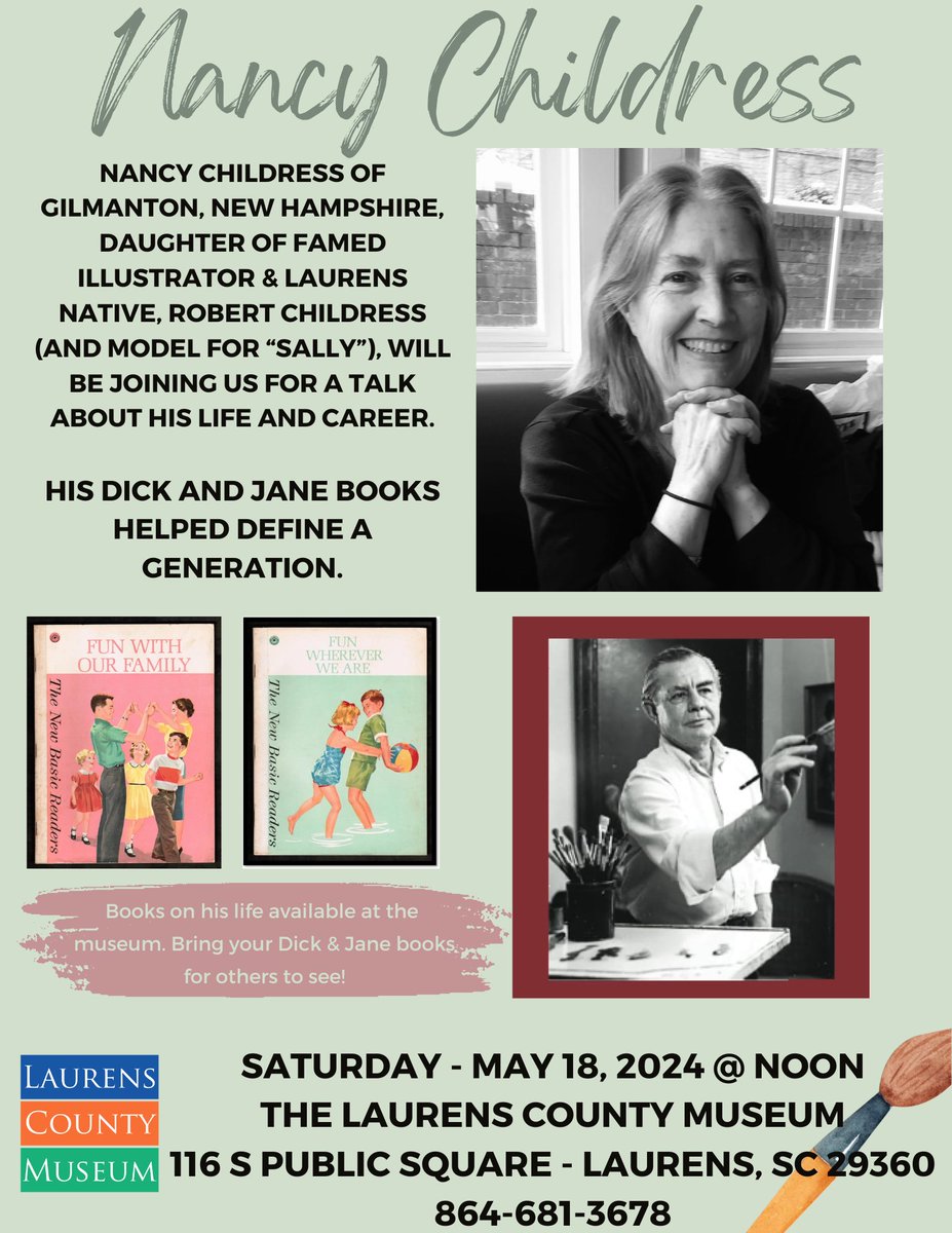 See Jane.  See Sally.  See Nancy Childress talk about her father &amp; illustrator of the Dick &amp; Jane books at The Laurens County Museum. Robert Childress was a Laurens native &amp; famous artist.  Learn about the Life &amp; Legacy of Robert Childress on May 18th @ noon.