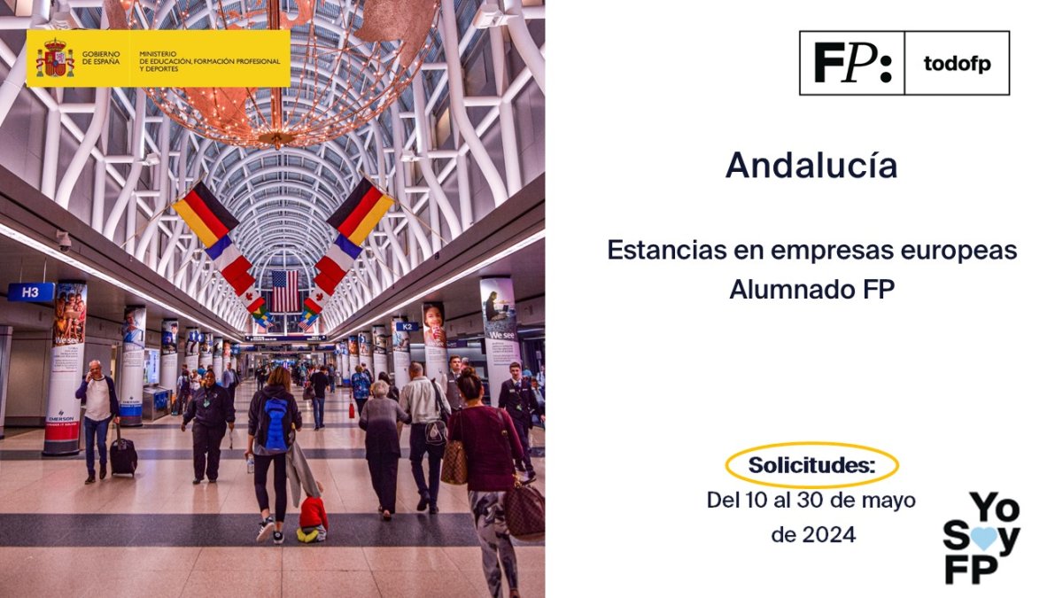 📢 #FPAndalucía. Convocatoria de estancias en empresas europeas:curso 24/25. Alumnado FP #TodoFP #YoSoyFP 🔴 Solicitudes: Del 10 al 30 de mayo de 2024 🔎 juntadeandalucia.es/educacion/port…