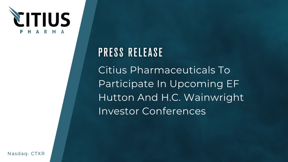 Citius Pharmaceuticals To Participate In Upcoming EF Hutton And H.C. Wainwright Investor Conferences. Read the press release here: bit.ly/3wwE6hc $CTXR