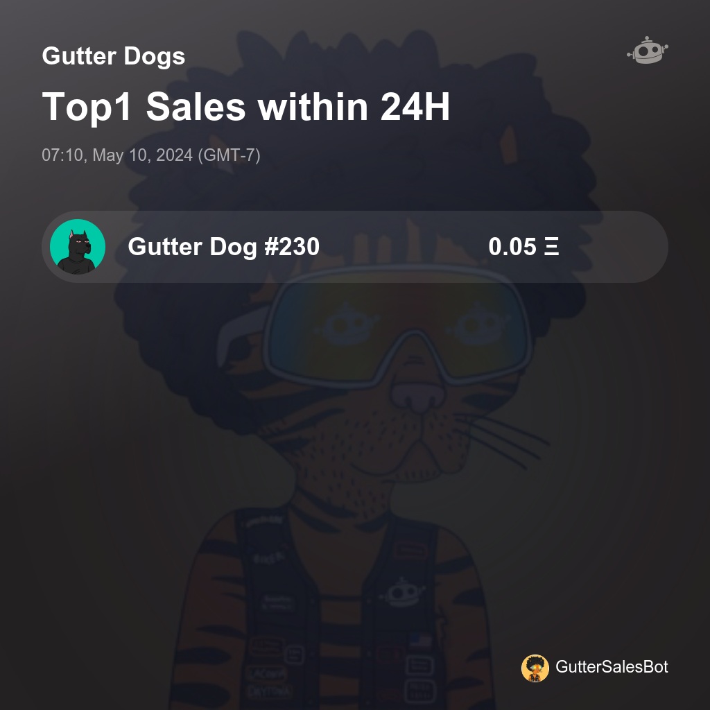 Gutter Dogs Top1 Sales within 24H [ 07:10, May 10, 2024 (GMT-7) ] #GutterDogs