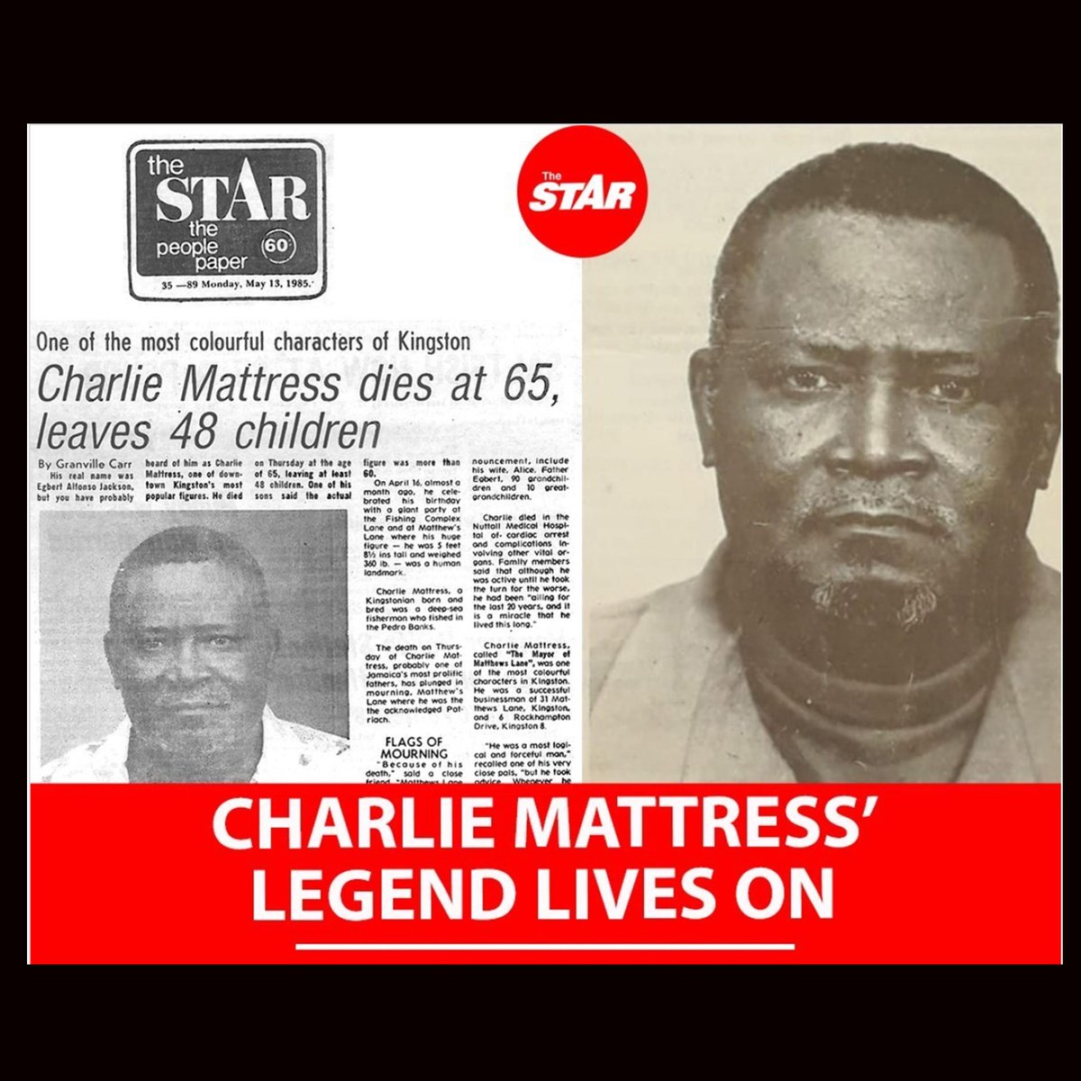 39 years ago today on 10 May 1985, Egbert “Charlie Mattress” Jackson, popular Matthews Lane #Kingston businessman passed away aged 65, leaving behind at least 52 children. Recently it was revealed that the late, great Aston “Family Man” Barrett had 41, and Elephant Man has 38,