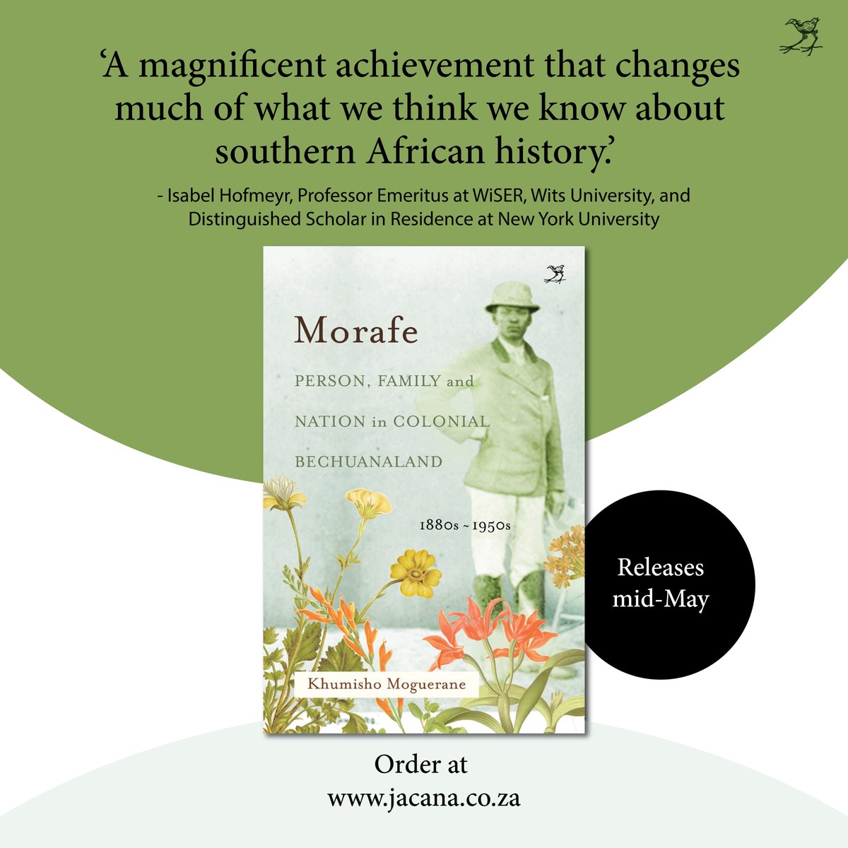🚨NEW BOOK ALERT🚨 Morafe – nation, people, tribe, and the central concept of the story of the Molema family. A family history that changes our understanding of colonial history.  Morafe: Person, Family and Nation in Colonial Bechualand, 1880s – 1950s by Khumisho Moguerane.
