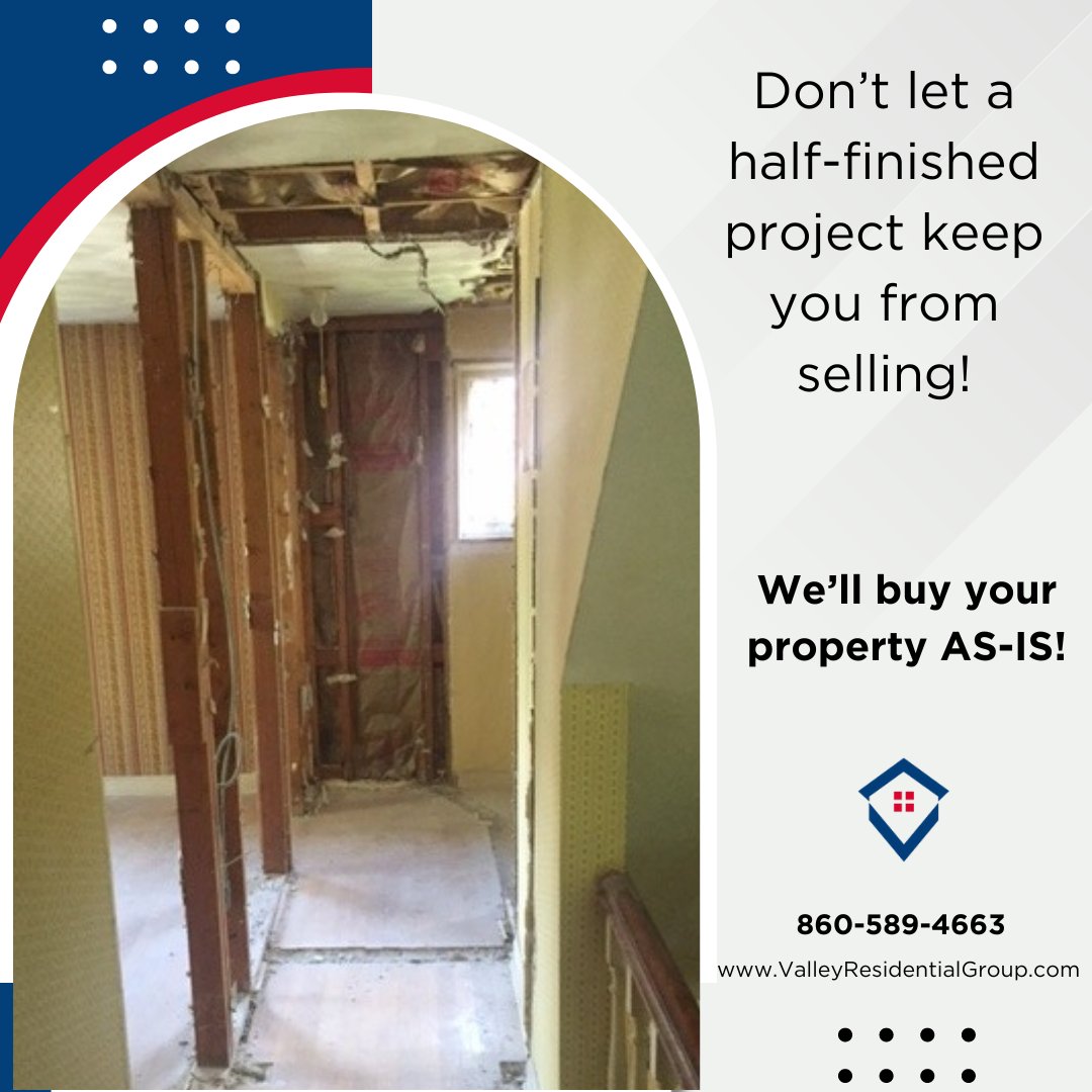 Found yourself staring at the same projects day after day? Take back your freedom and sell your property AS-IS, partial-projects included!!

#ValleyResidentialGroup #LocalHomeBuyers #AnyCondition #ASIS #CashNOW #CantonCT