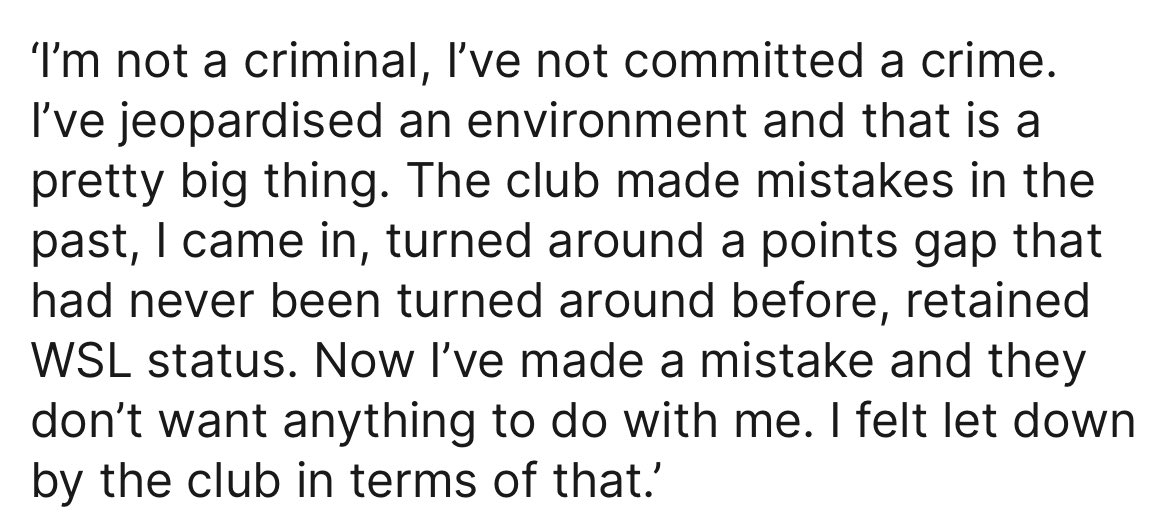 You fundamentally have not taken any accountability no matter how many times you say “it’s my fault” if you think that just because you kept a club from being relegated it means you shouldn’t face consequences for having a relationship with a player in your team.