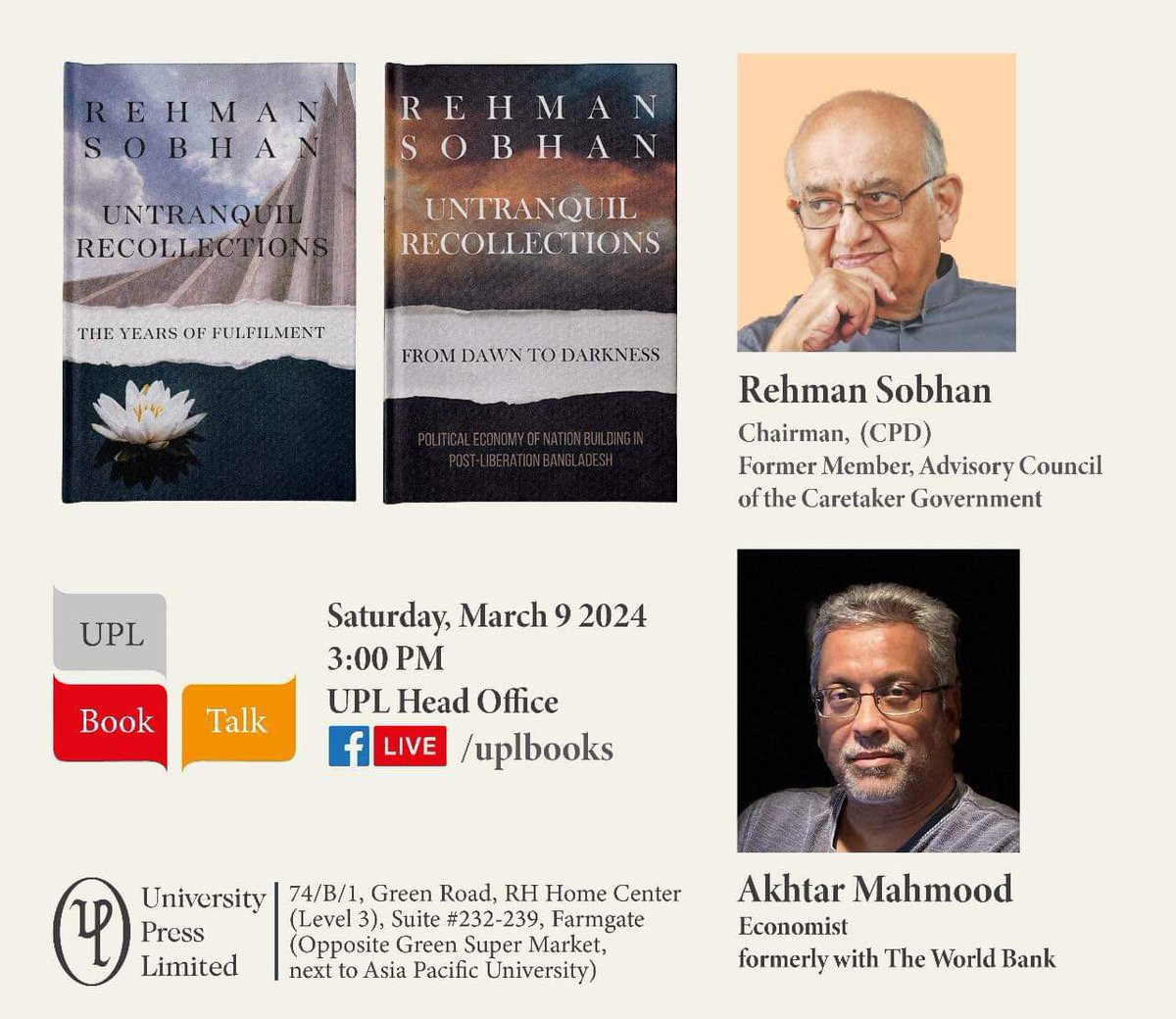 A candid conversation with Professor Rehman Sobhan The University Press Limited has recently published the Bangladeshi edition of the two volumes of Professor Rehman Sobhan's autobiography Untranquil Recollections.  A launch ceremony was held in Dhaka on March 9 which featured a