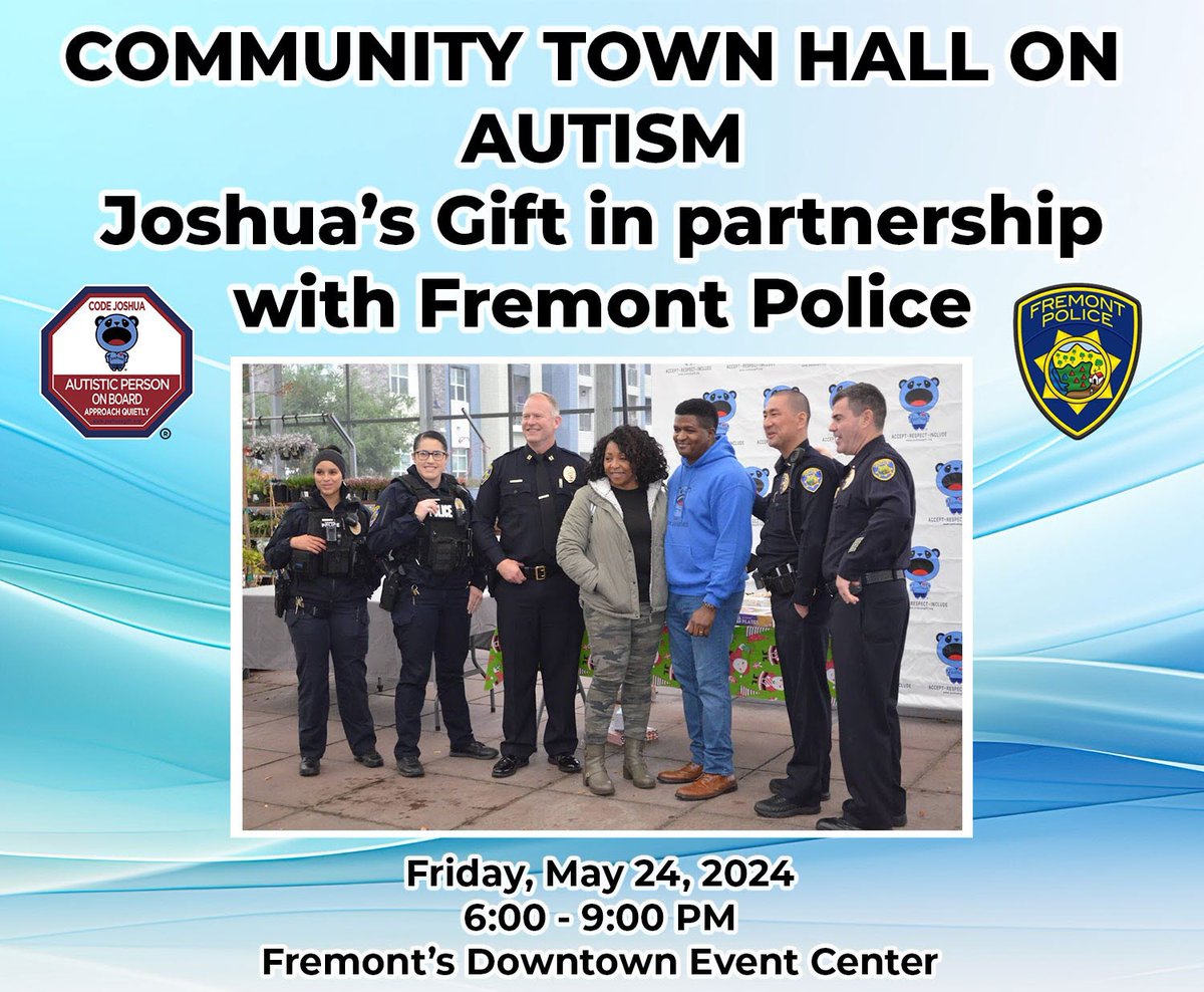 Community Town Hall on Autism: Joshua’s Gift in Partnership with Fremont Police! The Fremont Police Department would like to announce a community town hall on autism on Friday, May 24, 2024, at the Fremont Downtown Event Center (6pm to 9 pm, State Room). In collaboration with