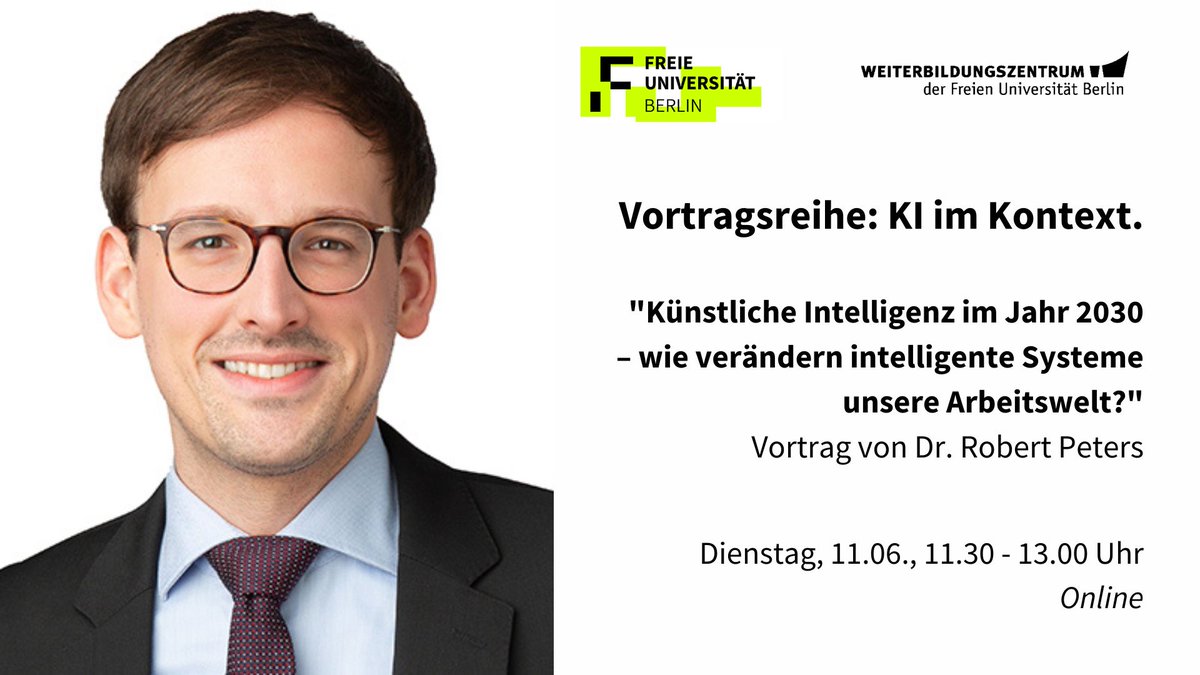 Wie verändert #KI die Art und Weise wie wir wirtschaften, arbeiten und leben? Im Online-Vortrag mit Zukunftsforscher Dr. Robert Peters am 11. Juni, 11.30-13.00 Uhr, wagen wir einen Blick in die #Zukunft. 🔎 Zur Anmeldung: …anstaltung.weiterbildung.fu-berlin.de/Veranstaltung/…
