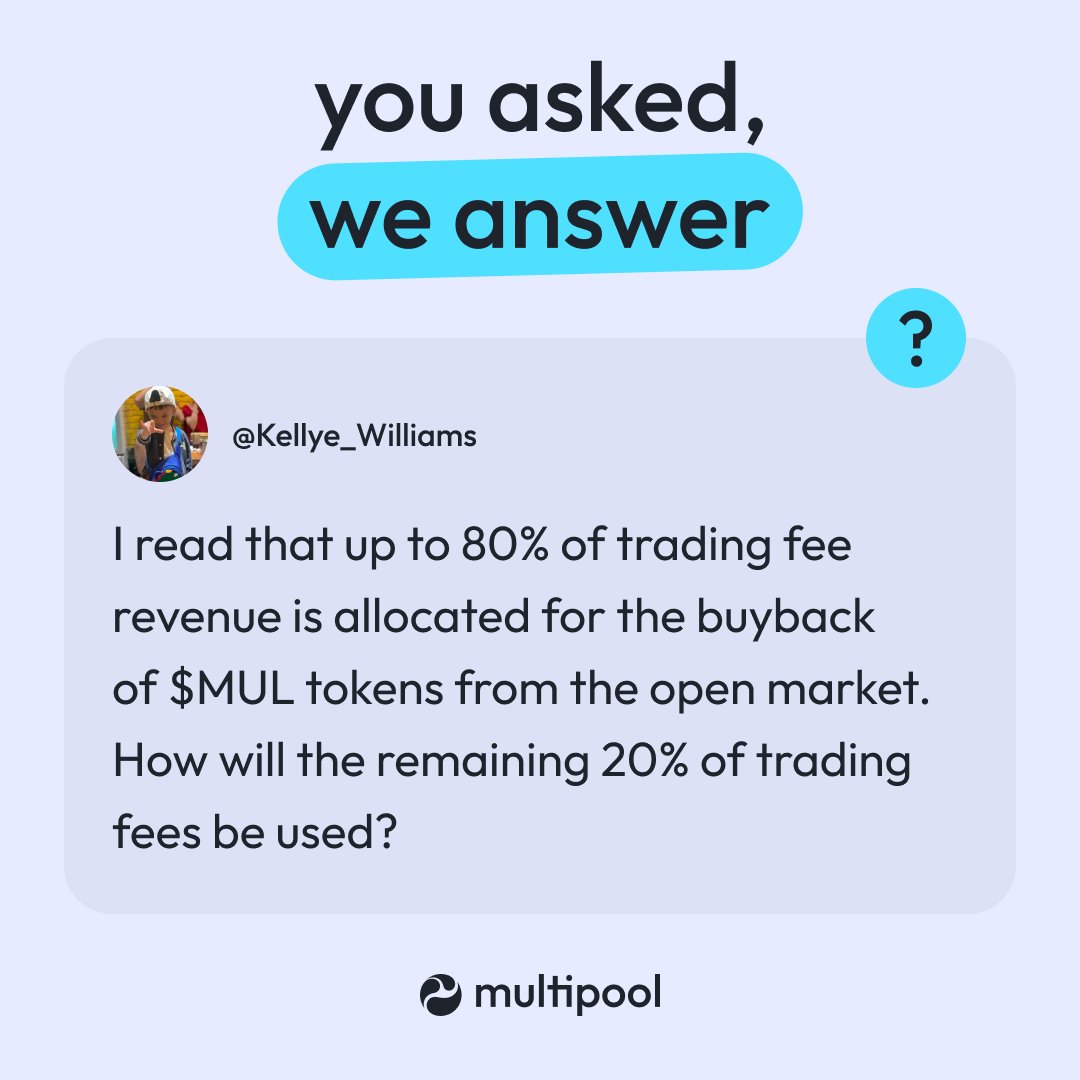 💧You ask we answer, in this new series, we will answer all of your burning questions about Multipool!
​
☝️ I read that up to 80% of trading fee revenue is allocated for the buyback of $MUL tokens from the open market. How will the remaining 20% of trading fees be used?
​
Answer