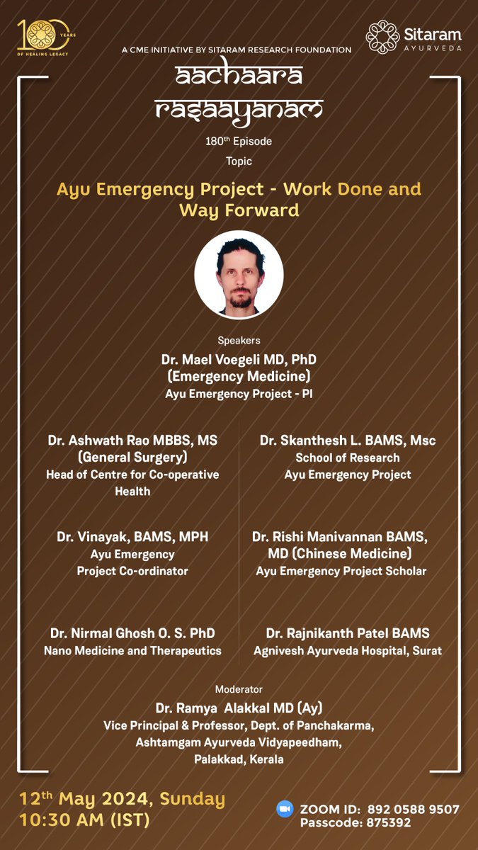 180th Episode of
*AACHAARA RASAAYANAM*
by Sitaram Ayurveda 
Research Foundation

Enhance your wisdom | Take your practice to the next level

Webinar Topic: 
*Ayu Emergency Project - Work Done and Way Forward*

Speakers:
*Dr. Mael Voegeli MD, PhD (Emergency Medicine)*
Ayu