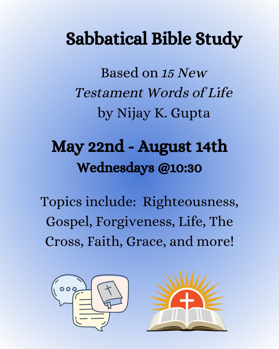 Join Pastor Rhonda during Greg's Sabbatical for a special Bible Study that will run May 22-August 14. Based on '15 New Testament Words of Life' by Nijay K. Gupta. Each Wednesday at 10:30 a.m. in the Library or on Google Meet.