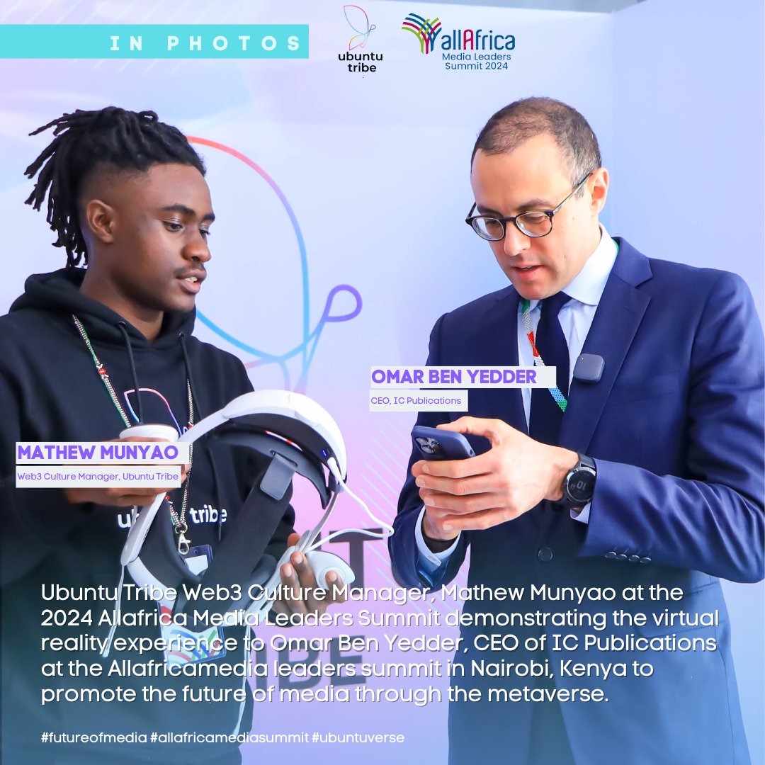 IN PHOTOS:

Ubuntu Tribe Web3 Culture Manager, Mathew Munyao at the 2024 Allafrica Media Leaders Summit demonstrating the virtual reality experience to Omar Ben Yedder, the owner of IC Publications at the Allafricamedia Leaders summit in Nairobi, Kenya.

The Ubuntu Tribe