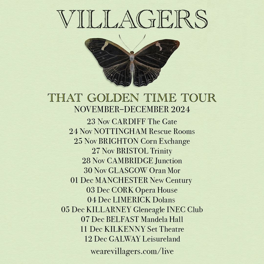 Extending the 'That Golden Time Tour' with new UK & Irish shows in Nov/Dec 2024. Tickets for all will go on sale this Thursday 16th May at 10am villagers.ffm.to/live Thank you for the album love for 'That Golden Time', truly blown away. Xc