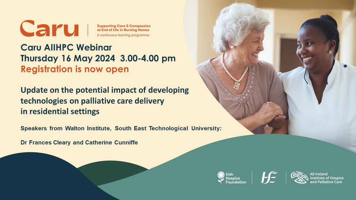 The next Caru AIIHPC Webinar takes place next Thursday, 16 May, 3-4pm. 'Update on the potential impact of developing technologies on palliative care delivery in residential settings.' Register at tinyurl.com/Caru-2024