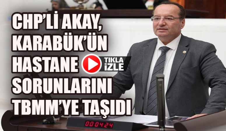 CHP’Lİ AKAY, KARABÜK’ÜN HASTANE SORUNLARINI TBMM’YE TAŞIDI karabukgundem.com/chpli-akay-kar…