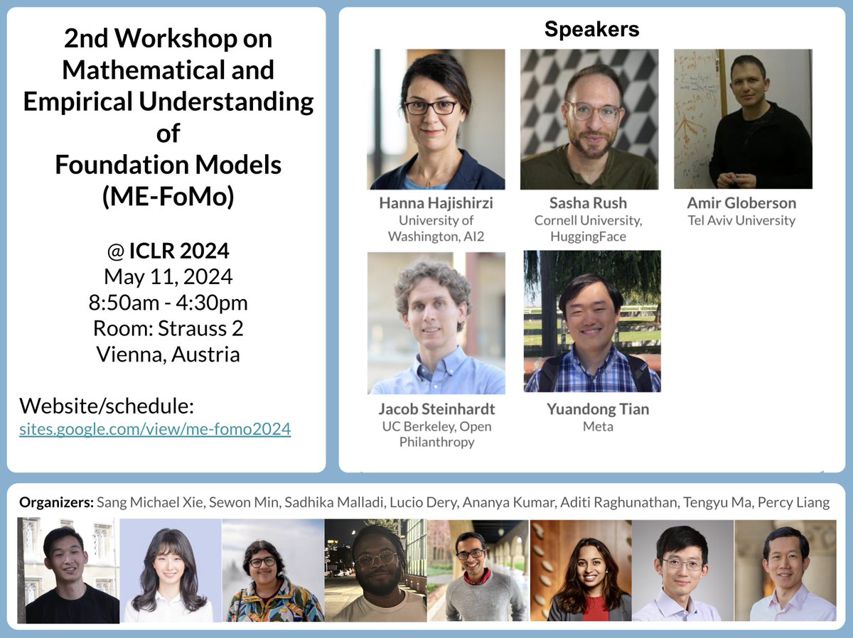 The ME-FoMo #ICLR2024 workshop is tomorrow, Sat May 11 starting at 8:50AM in Vienna! Room: Strauss 2 Schedule: sites.google.com/view/me-fomo20… Excited for our amazing speakers: @srush_nlp @HannaHajishirzi @JacobSteinhardt @amirgloberson @tydsh !!