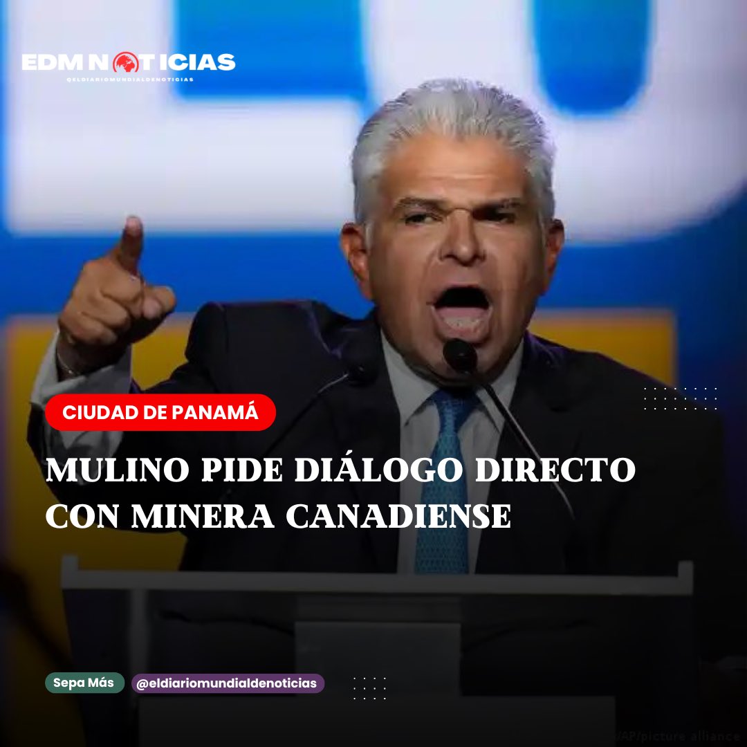 🇵🇦El presidente electo panameño ofreció dirimir la disputa con la First Quantum 'en calma' y sin arbitraje internacional. #mulino