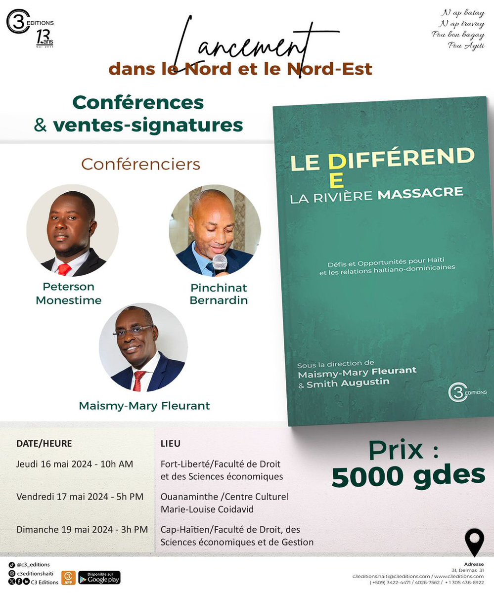 L'ouvrage « Le différend de la rivière Massacre. Défis et opportunités pour Haïti et les relations haïtiano-dominicaines », sous la direction de Maismy-Mary Fleurant et Smith Augustin, sera lancé le jeudi 16 mai à Fort-Liberté, le vendredi 17 mai à Ouanaminthe et le dimanche 19