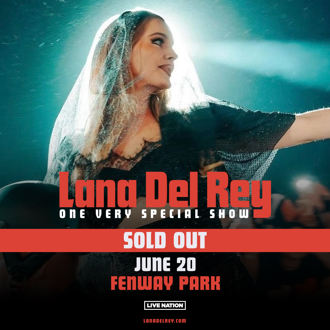 Lana Del Rey at Fenway Park is now SOLD OUT!!