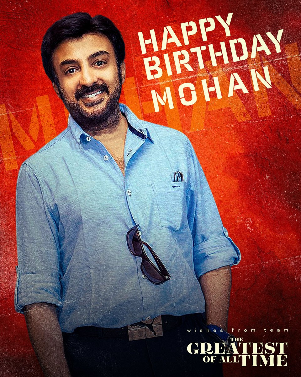 Wishing you a Very Happy Birthday #Mohan Sir ❤️ Wishes from Team #TheGOAT ✨ #TheGreatestOfAllTime