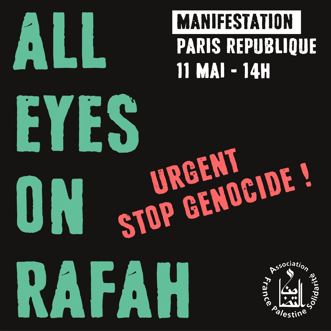 Face à l'horreur à Rafah, l'AFPS avec le CNPJDPI appellent à une manifestation samedi 11 mai place de la République à Paris à 14h Nous restons mobilisé-es pour un soutien total au peuple palestinien à Rafah, à Gaza, dans toute la Palestine ! #StopGenocideInGaza #AllEyesOnRafah