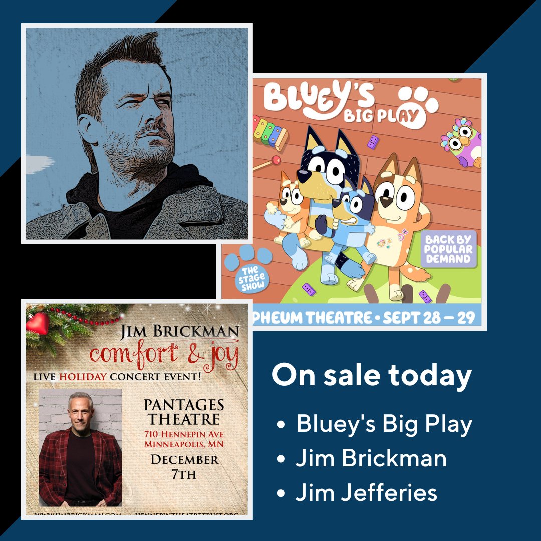 Tickets for @OfficialBlueyTV's Big Play, @jimjefferies & @JimBrickman are #OnSaleNow!

#BlueysBigPlay:
📅 Sep 28 & 29
📍 Orpheum
🎟️ bit.ly/3UOb7yB

Jim Jefferies:
📅 Oct 12
📍 State
🎟️ bit.ly/4b76ky6

Jim Brickman:
📅 Dec 7
📍 Pantages
🎟️ bit.ly/4bq1Hid