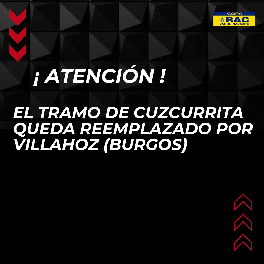 🏆 #CopaRACVN #RallyeTierra 🚨 ¡Atención! 🏁 Finalmente el tramo de Villahoz sustituye al tramo de Cuzcurrita. 📆 18 de mayo