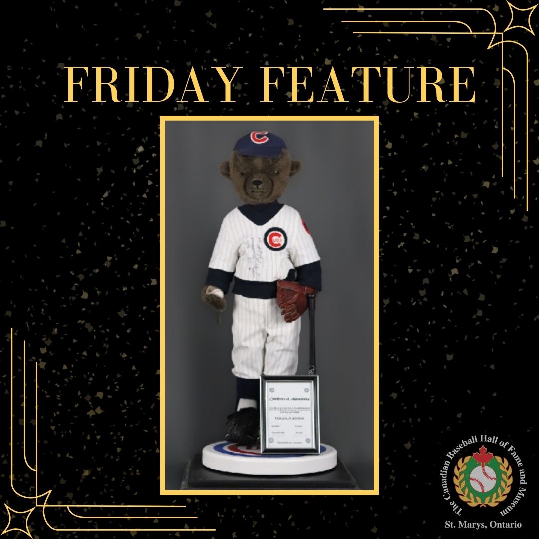 Today’s #FridayFeature is this bear, made by artist Edna Joyce. The cub is wearing a Fergie Jenkins Cubs jersey, and is signed by the Cy Young award winner and Canadian Baseball Hall of Famer himself. It's a great tribute to the first Canadian ever inducted into Cooperstown.