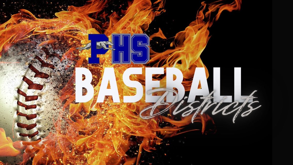 PHS Baseball Districts Saturday, May 11th 1pm at PHS! First 50 students get in free!  Thanks PHS Boosters!
