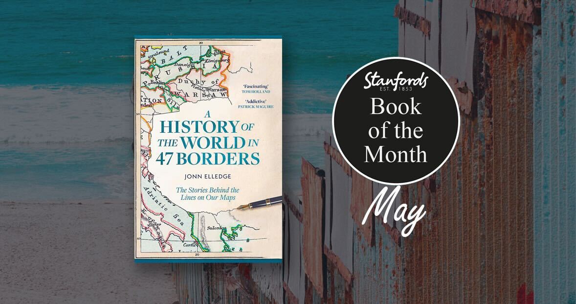 A History of the World in 47 Borders: The Stories Behind the Lines on Our Maps by @JonnElledge is Stanfords Book of the Month in May! Signed copies here ✍️stanfords.co.uk/a-history-of-t… @headlinepg