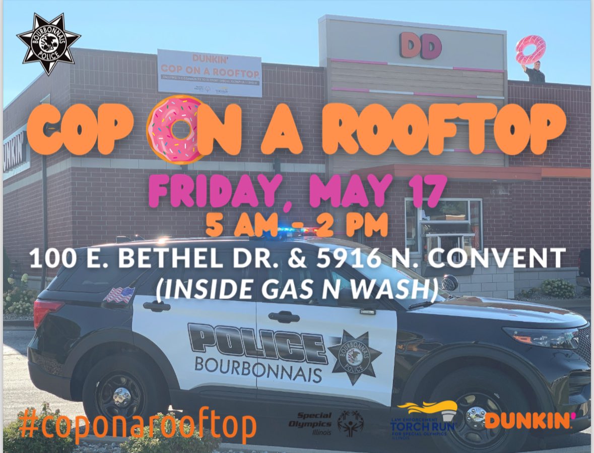 1 week away from our BIG event to support ⁦<a href="/SO_Illinois/">Special Olympics Illinois</a>⁩ and ⁦<a href="/IllinoisLETR/">IllinoisLETR</a>⁩   Officers will be at both Dunkin locations in Bourbonnais on May 17th.  ⁦<a href="/VillageofBourb/">Village of Bourbonnais</a>⁩ #coponarooftop