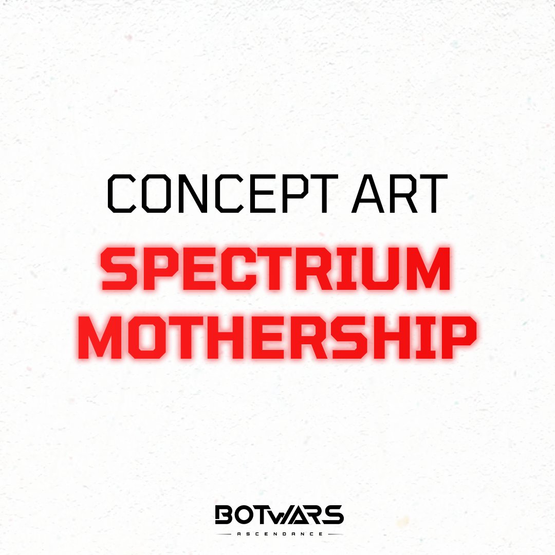 Behold the awe-inspiring concept art of Spectrium's mothership, a testament to its formidable might in the Botwars Ascendance universe. 🚀⚙️ #BotwarsAscendance #Spectrium #ConceptArt #Web3Game #CryptoGame #NFT #MMOrpg #PCGamer