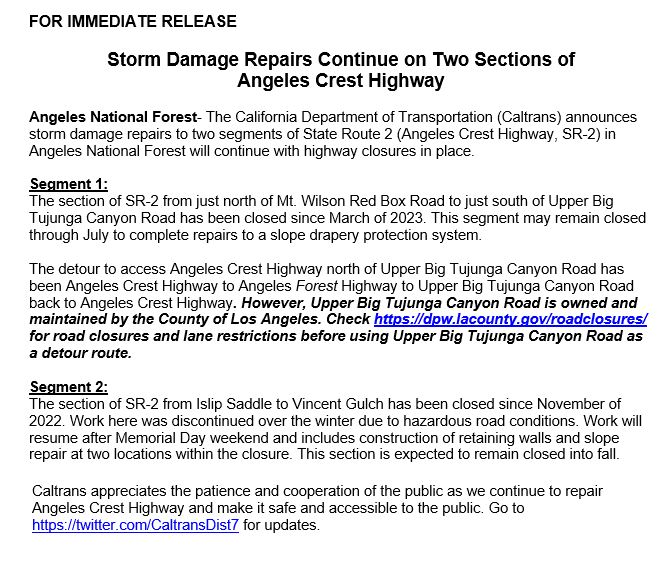 *State Route 2- Angeles Forest* SR-2 (Angeles Crest Hwy) is closed from north of Mt. Wilson Red Box Rd. to south of Upper Big Tujunga Cyn Rd. & from Islip Saddle to Vincent Gulch due to emergency repairs. More details below & at tinyurl.com/met3e5rw