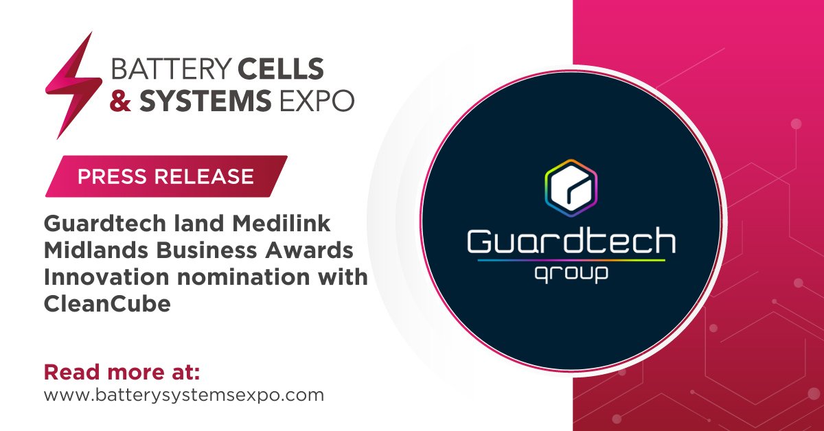 @BatteryCellExpo exhibitor @GuardTechGroup land Medilink Midlands Business Awards Innovation nomination with CleanCube. Read more: vist.ly/vw9i #BCS24 #VEX24 #BatteryCells #BatterySystems #ElectricVehicles #EV #Expo #Conference #Tradeshow #NEC