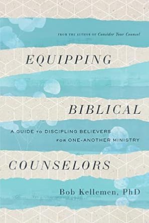$3.79 | Equipping Biblical Counselors: A Guide to Discipling Believers for One-Another Ministry Kindle Edition by Bob Kellemen amzn.to/4dCliO4 #ad