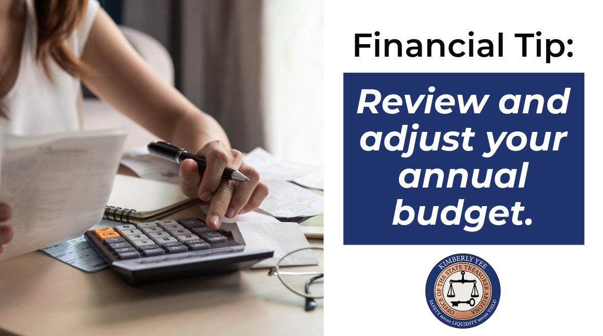 #AZFinancialFriday Tip: Revisit the annual budget you created and make adjustments as needed. Re-evaluate your financial standing and your plans to meet your financial goals. | @AZTreasurerYee