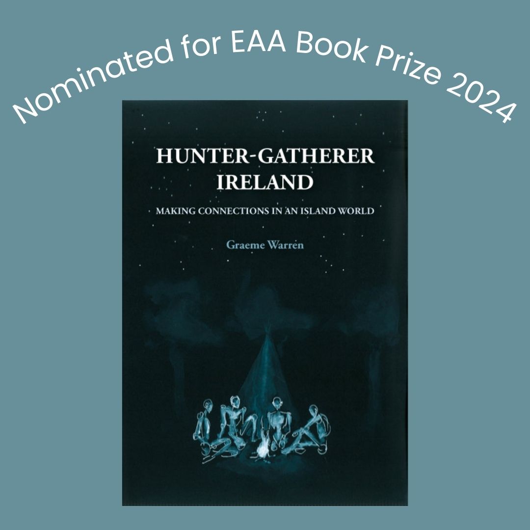 We’re absolutely thrilled that Hunter-Gatherer Ireland has been nominated for the EAA Book Prize 2024. Congratulations again @GraemeMWarren!