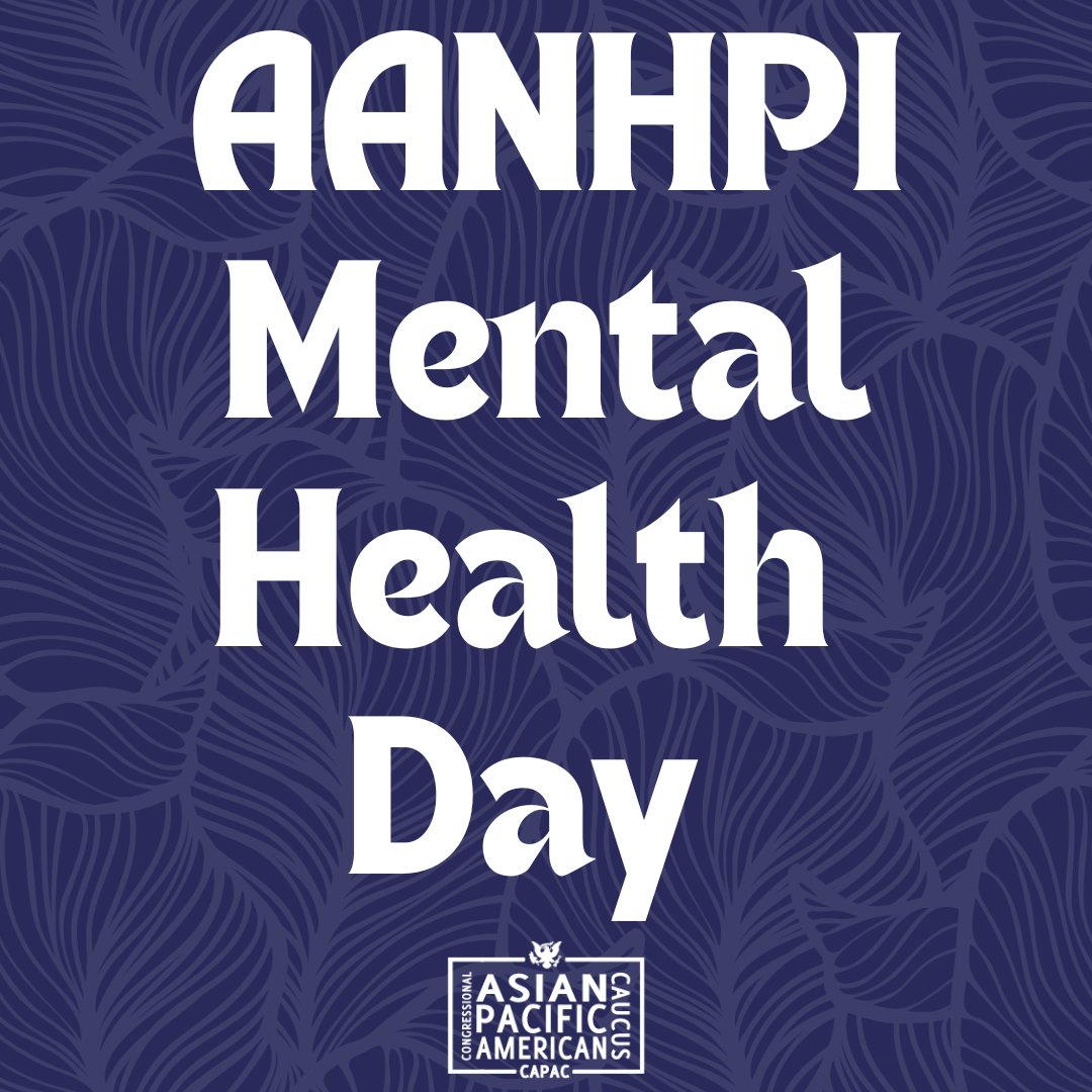 Today is AANHPI Mental Health Day, observed during #AANHPIHeritageMonth & Mental Health Awareness Month. @RepJudyChu, @RepJillTokuda, @DorisMatsui, @RepStricklandWA & @maziehirono introduced a bicameral congressional resolution to officially recognize the day.