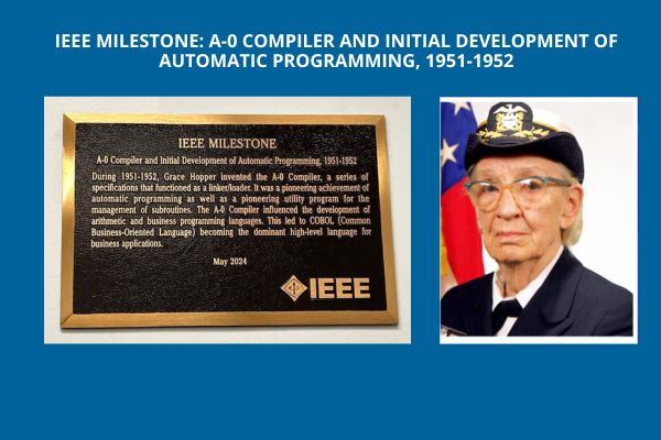 IEEE Milestone: A-0 Compiler and Initial Development of Automatic Programming, 1951-1952.
 If you missed viewing this ceremony on Zoom, here's the recording for you:
ieeetv.ieee.org/channels/wie/i…