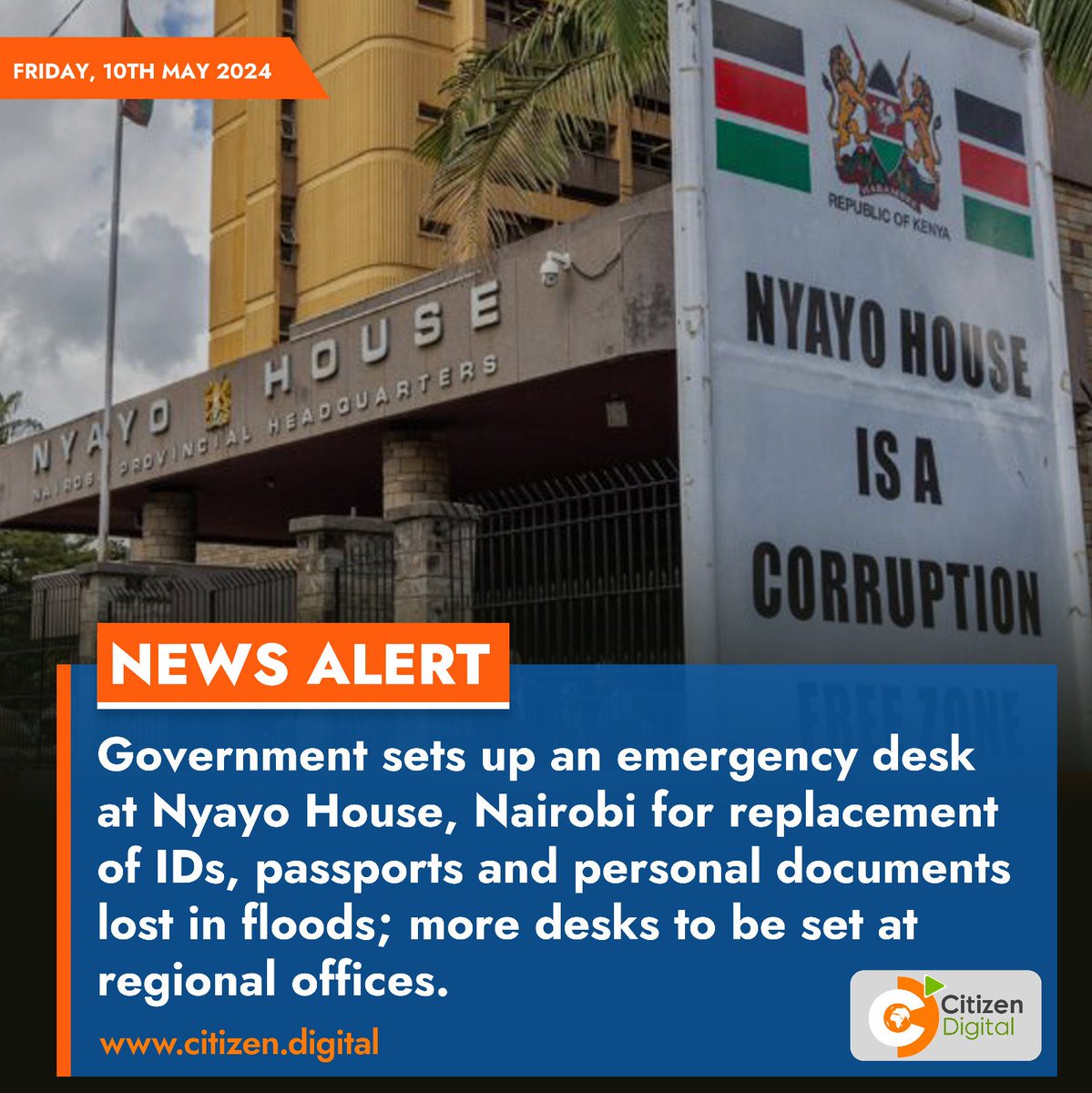 Government sets up an emergency desk at Nyayo House, Nairobi for replacement of IDs, passports and personal documents lost in floods; more desks to be set at regional offices.