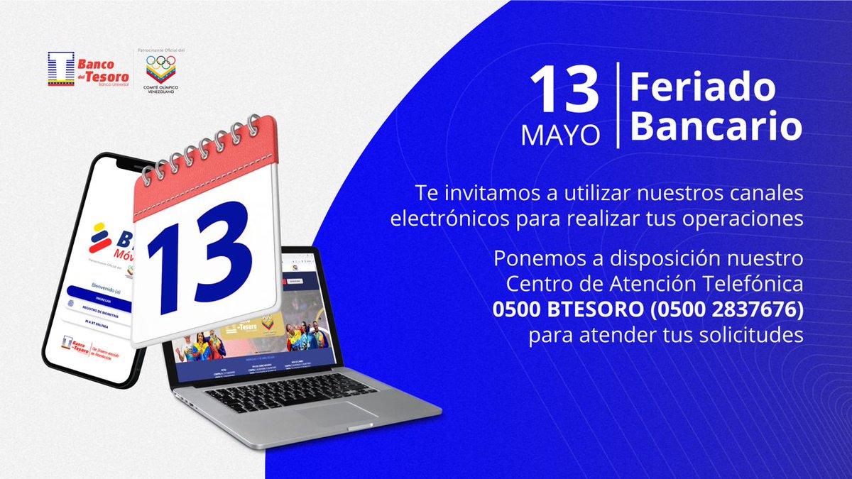 bcodeltesoro's tweet photo. #Atención |  Este #13May es feriado bancario, te invitamos a utilizar nuestros canales electrónicos para realizar tus operaciones📲💻 https://t.co/oroeNJZhkU