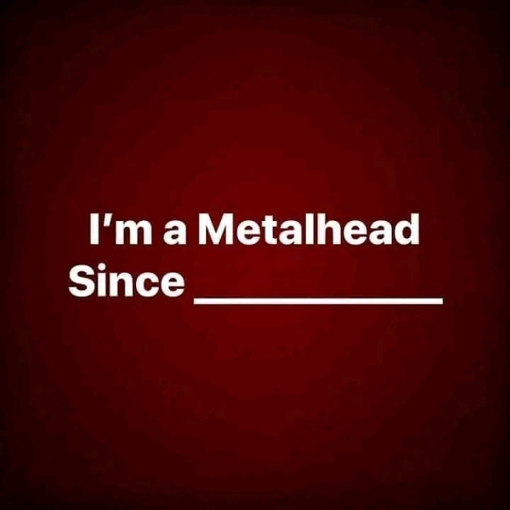 METALHEAD SINCE........... 💥💥💥

#metalhead_headbangerhq #metal #metalmusic #HeavyMetalmusic #metalhead #metalband #metalmusician #metalmusicians
