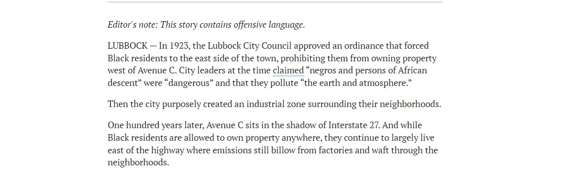 in 1923 Lubbock's first zoning code segregated by race, citing that people of color 'pollute the atmosphere' and prevented them from owning property in parts of the city. then they wrapped their neighborhoods with industrial zoning intentionally US zoning was invented for this