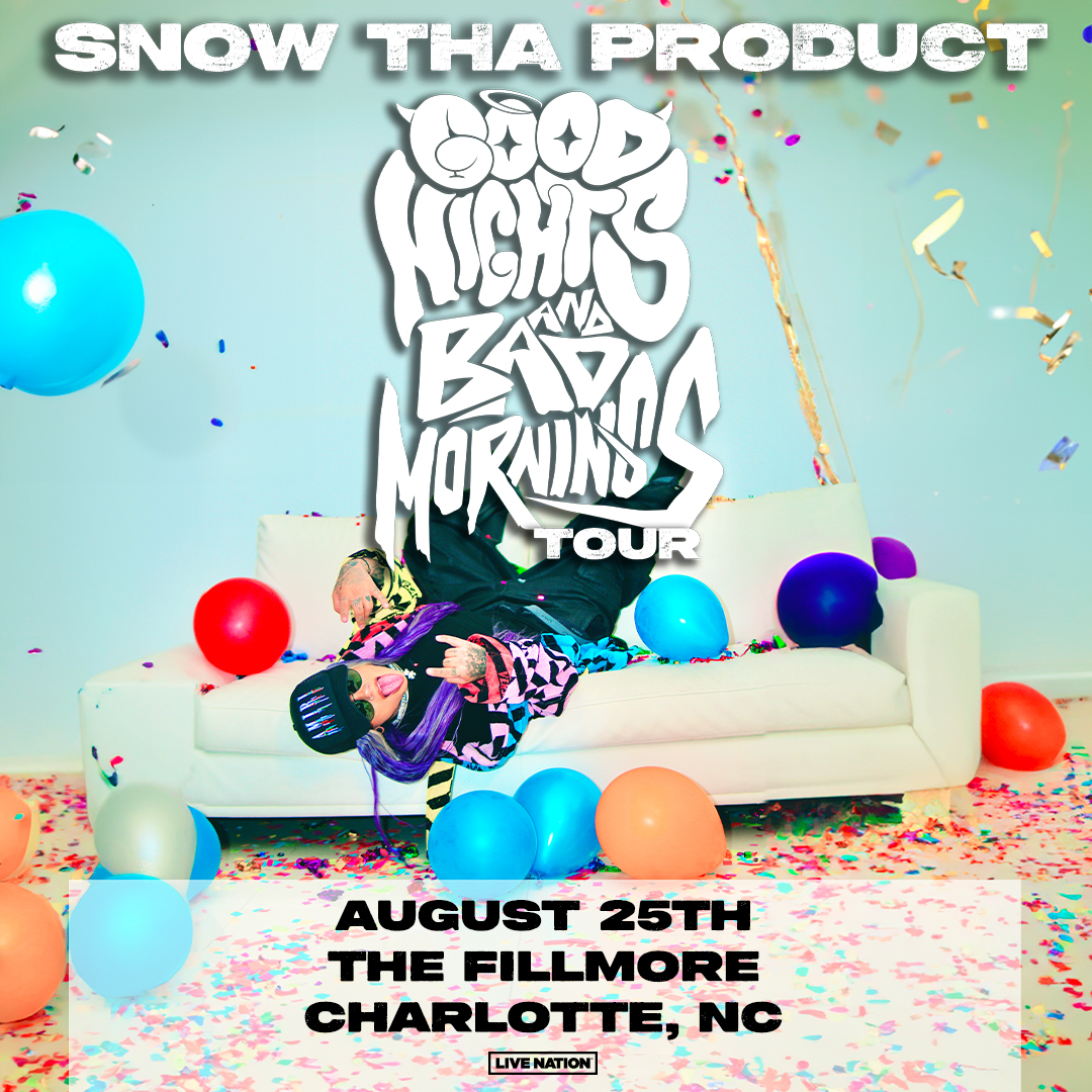 JUST ANNOUNCED! @SnowThaProduct: Good Nights and Bad Mornings Tour at The Fillmore on 8/25! LN Presale 5/15 10 am | Code: SOUNDCHECK On Sale Fri. 5/17 at 10 am | livemu.sc/4bcGada