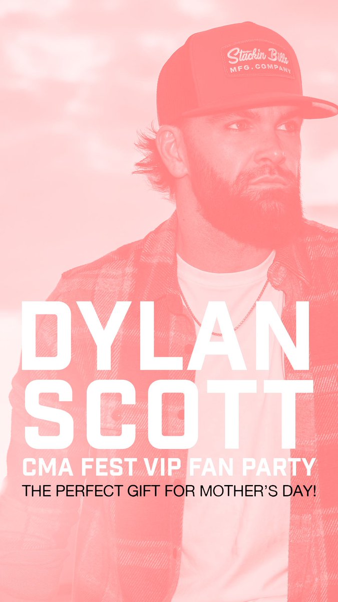 'Dylan's #CMAFest VIP party is almost sold out! The perfect gift for #MothersDay' - Team DS eventbrite.com/e/dylan-scott-…