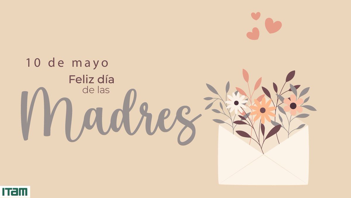 #EfeméridesITAM | Celebremos hoy a las mujeres que nos dan amor sin medida, consejos sin fin y risas interminables. ¡Feliz Día de las Madres a todas las mujeres que dan su vida por nosotros! 🌷💖